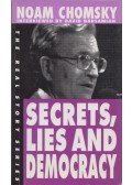 Noam Chomsky - Secrets, lies and democracy