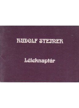 Rudolf Steiner - Léleknaptár Rudolf Steiner - Léleknaptár, 0 antikvár könyv