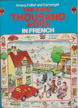 Heather Amery, Katherine Folliot - The first Thousand Words in French Heather Amery, Katherine Folliot - The first Thousand Words in French, London 1979 antikvár könyv
