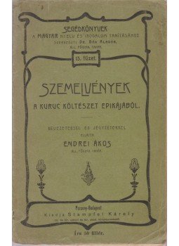 Endrei Ákos - Szemelvények a kuruc költészet epikájából Endrei Ákos - Szemelvények a kuruc költészet epikájából, Budapest 1904 antikvár könyv
