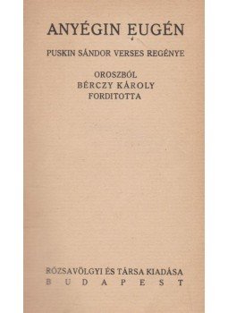 Puskin Sándor - Anyégin Eugén Puskin Sándor - Anyégin Eugén, Budapest 1920 antikvár könyv