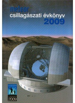 Benkő József, Mizser Attila - Meteor csillagászati évkönyv 2009 Benkő József, Mizser Attila - Meteor csillagászati évkönyv 2009, Budapest 2008 antikvár könyv