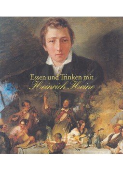 Jan-Christoph Hauschild - Essen und Trinken mit Heinrich Heine, München 1997 antikvár könyv