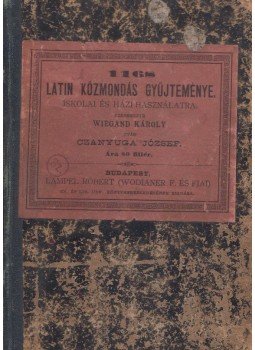 Czagunya József - A közmondás nyelvtani alkalmazása a latin nyelv elemi oktatásában Czagunya József - A közmondás nyelvtani alkalmazása a latin nyelv elemi oktatásában, Pest 1864 antikvár könyv