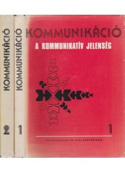 Horányi Özséb - Kommunikáció I-II. Horányi Özséb - Kommunikáció I-II., Budapest 1978 antikvár könyv