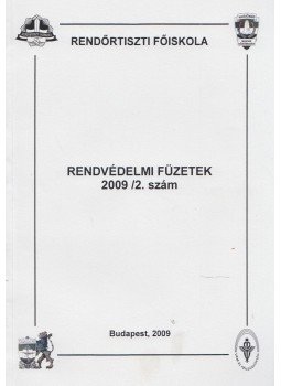 Valcsicsák Imre - Rendvédelmi füzetek 2009/2. szám Valcsicsák Imre - Rendvédelmi füzetek 2009/2. szám, Budapest 2009 antikvár könyv