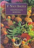 F. Nagy Angéla - Különleges konyha