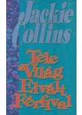 Jackie Collins - Tele a világ elvált férfival