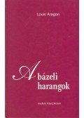 Aragon, Louis - A bázeli harangok