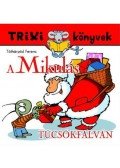 Tóthárpád Ferenc - A Mikulás Tücsökfalván - Trixi Könyvek