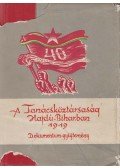 Komoróczy György,Fehér András,Gazdag István,Farkas Dezső - A Tanácsköztársaság Hajdú-Biharban 1919