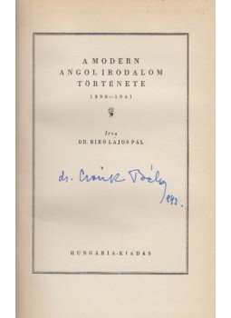Bíró Lajos Pál - A modern angol irodalom története Bíró Lajos Pál - A modern angol irodalom története, Budapest 1942 antikvár könyv