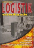 Szabó Katalin - Logistik einfach - Német szakmai nyelvkönyv logisztikai ügyintézőknek
