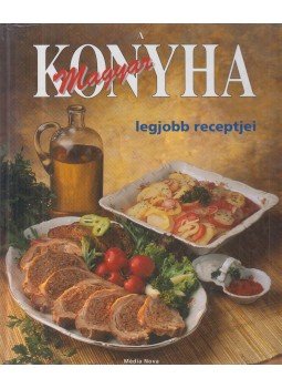 Pákozdi Judit, Hargitai György - A Magyar Konyha legjobb receptjei Pákozdi Judit, Hargitai György - A Magyar Konyha legjobb receptjei, Budapest 1999 antikvár könyv