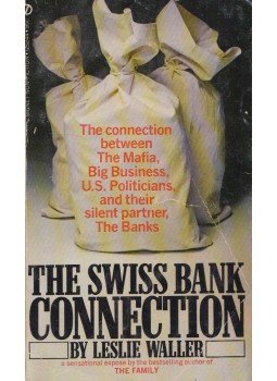 Leslie Waller - The Swiss Bank Connection Leslie Waller - The Swiss Bank Connection, New York 1972 antikvár könyv