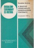 Kecskés András - A magyar verselméleti gondolkodás története (dedikált)