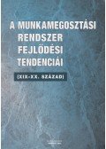 Völgyesy Pál dr. - A munkamegosztási rendszer fejlődési tendenciái
