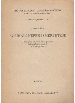 Zsirai Miklós, Erdődi József - Az uráli népek ismertetése, Budapest 1974 antikvár könyv