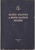 Klein Antal - Jelzési utasítás a belvízi hajózás részére