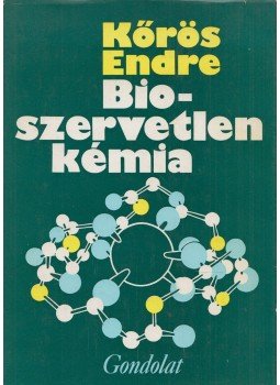 Kőrös Endre - Bioszervetlen kémia (Dedikált), Budapest 1980 antikvár könyv