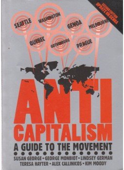 Emma Bircham, John Charlton - Anti-Capitalism Emma Bircham, John Charlton - Anti-Capitalism, London, Sydney 2001 antikvár könyv
