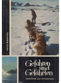 Moravec, Fritz - Gefahren und Gefährten, Wien-München 1961 antikvár könyv