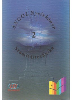 Sobieski Artur, Sobieski Bernadett - Angol nyelvkönyv - Számítástechnika 2. Sobieski Artur, Sobieski Bernadett - Angol nyelvkönyv - Számítástechnika 2., Budapest 1996 antikvár könyv