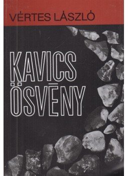 Vértes László - Kavics Ösvény Vértes László - Kavics Ösvény, Budapest 2010 antikvár könyv