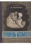 Kunszt János dr. - Fürdősök kézikönyve