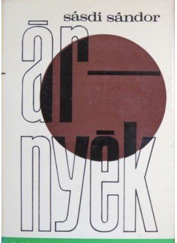Sásdi Sándor - Árnyék (dedikált) Sásdi Sándor - Árnyék (dedikált), Budapest 1958 antikvár könyv