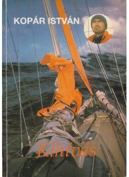 Kopár István - Kihívás (Aláírt) Kopár István - Kihívás (Aláírt), Kaposvár 0 antikvár könyv