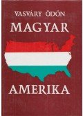 Vasváry Ödön - Magyar Amerika