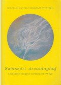 Marosvári Attila - Szétszórt árvalányhaj (aláírt)