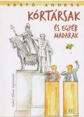 Arató András - Kórtársak és egyéb madarak (Dedikált)
