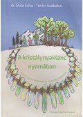 dr. Skita Erika,Turáni Szabolcs - A kristálynyaklánc nyomában