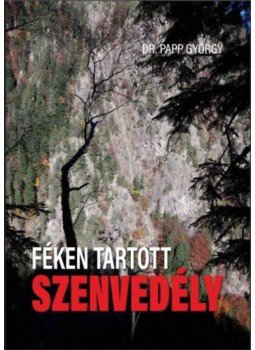 Dr. Papp György - Féken tartott szenvedély, null 2021 antikvár könyv