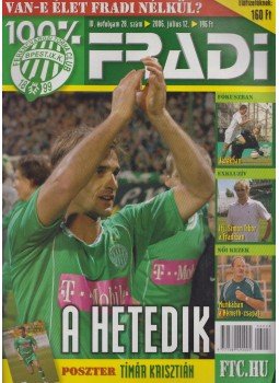 Mokány Lajos - 100% Fradi IV. évf. 28. szám Mokány Lajos - 100% Fradi IV. évf. 28. szám, Budapest 2006 antikvár könyv