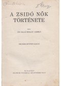 Zalai Szalay László dr. - A zsidó nők története