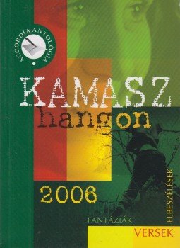 Bodrogi Huszár Katalin (szerk.) - Kamaszhangon 2006 Bodrogi Huszár Katalin (szerk.) - Kamaszhangon 2006, Budapest 2006 antikvár könyv