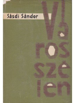 Sásdi Sándor - Városszélen (dedikált), Budapest 1966 antikvár könyv