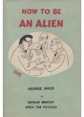 George Mikes - How to be an Alien