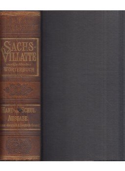 Sachs, Karl Dr. - Sachs-Villatte enzyklopädisches Wörterbuch der französischen und deutschen Sprache, Berlin 1899 antikvár könyv