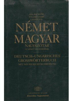 Halász Előd, Földes Csaba, Uzonyi Pál - Német-magyar nagyszótár Halász Előd, Földes Csaba, Uzonyi Pál - Német-magyar nagyszótár, Budapest 2000 antikvár könyv