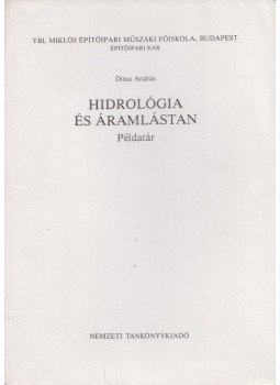 Dima András - Hidrológia és áramlástan példatár Dima András - Hidrológia és áramlástan példatár, Budapest 1988 antikvár könyv
