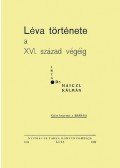 Dr. Haiczl Kálmán - Léva története a XVI. század végéig
