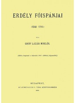 Lázár Miklós - Erdély főispánjai 1540-1711, null 2012 antikvár könyv