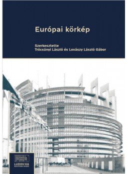 Trócsányi László, Lovászy László Gábor - Európai körkép Trócsányi László, Lovászy László Gábor - Európai körkép, Budapest 2020 antikvár könyv