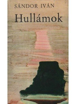 Sándor Iván - Hullámok Sándor Iván - Hullámok, Budapest 1967 antikvár könyv