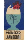 Dr. Bródy György - Fiúknak lányokról