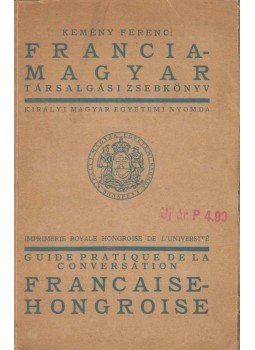 Kemény Ferenc - Francia-magyar beszédgyakorlatok Kemény Ferenc - Francia-magyar beszédgyakorlatok, Budapest 0 antikvár könyv